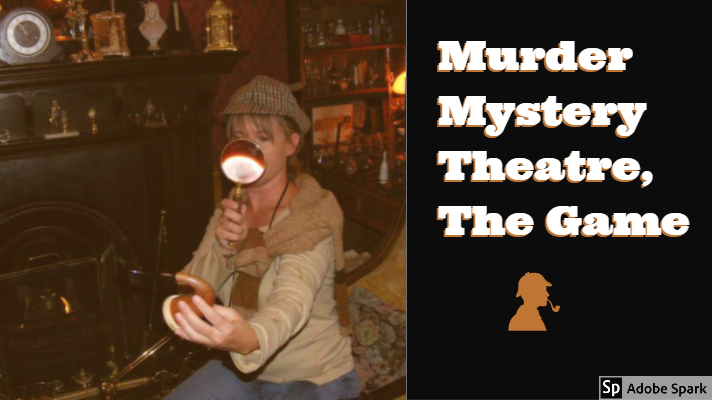 Murder Mystery Theatre, The Game