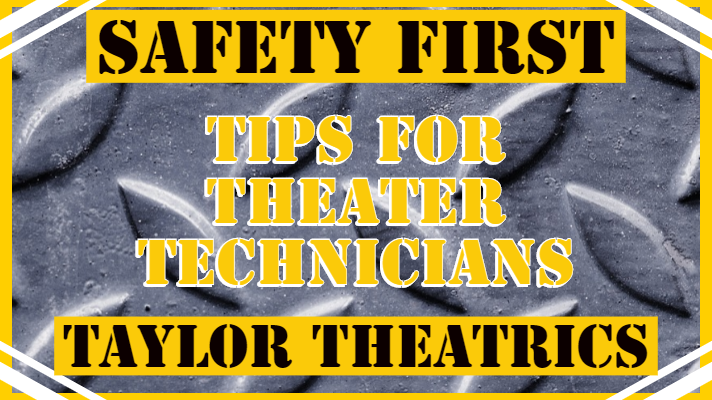 Safety Tips for Theater Technicians